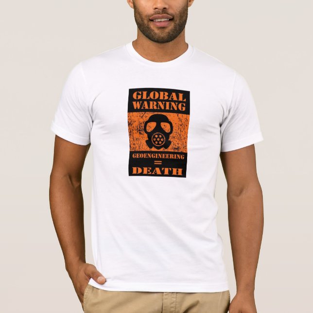 CAMISETA AVISO GLOBAL ..... GEOENGINEERING = MORTE (Frente)