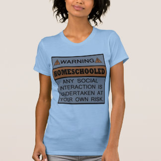 Camiseta Aviso! Homeschooled!
