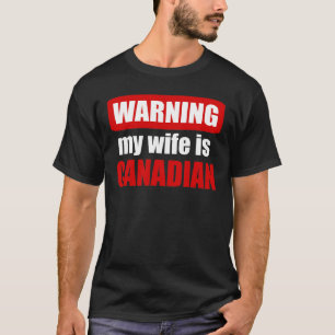 Camiseta Aviso minha esposa é canadense