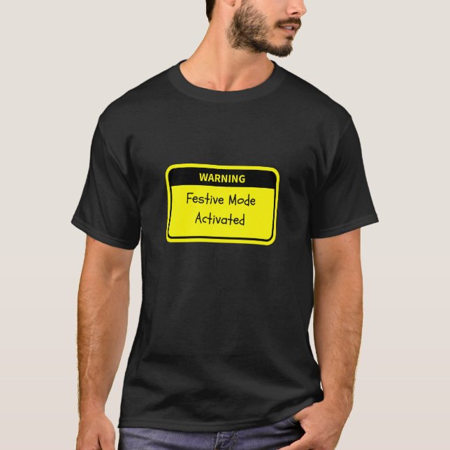Camiseta Aviso: Modo Festivo Ativado (Frente)