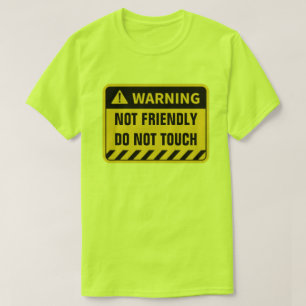 Camiseta AVISO NÃO AMIGÁVEL NÃO TOQUE NA T-Shirt
