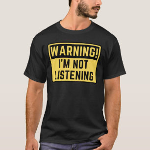 Camiseta Aviso Não Estou Ouvindo 