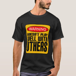 Camiseta Aviso: Não joga bem com outro