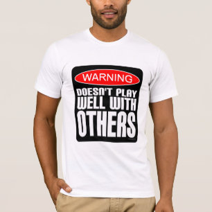 Camiseta Aviso: Não joga bem com outro