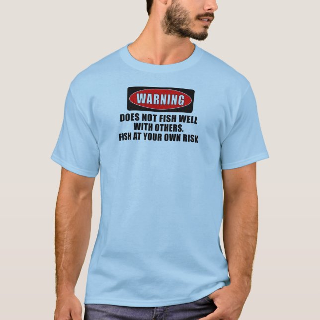 Camiseta Aviso! Não pesca bem com outro! - engraçado (Frente)