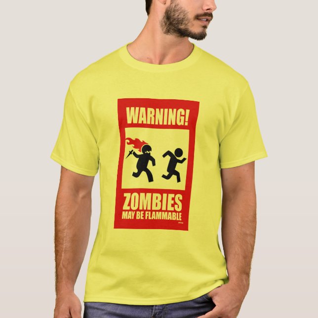 Camiseta Aviso: Os zombis são inflamáveis (Frente)