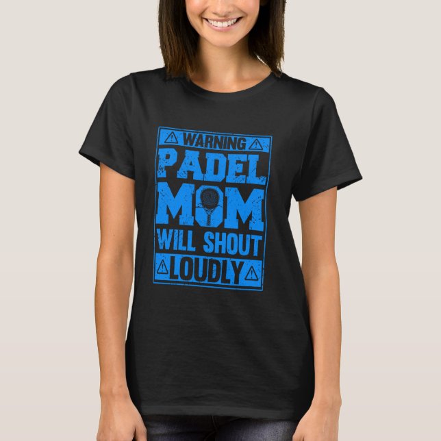 Camiseta Aviso Padel Mamãe Gritará Esportes Loucamente Engr (Frente)