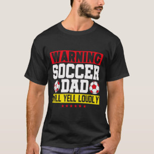 Camiseta Aviso Pai de Futebol Grita Alto Engraçado Papai Fu