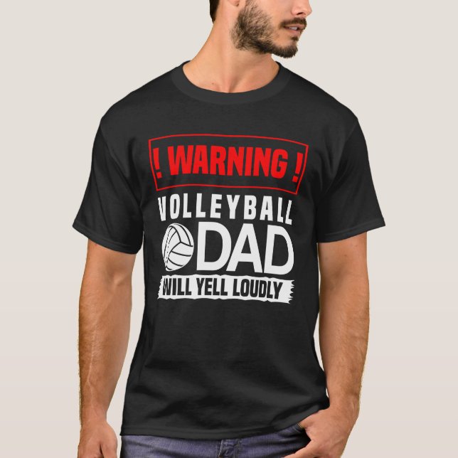 Camiseta Aviso: Pai De Voleibol Gritará Alto (Frente)