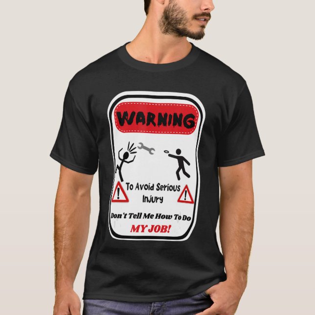 Camiseta Aviso Para Evitar Lesões Graves Não Me Diga Como (Frente)