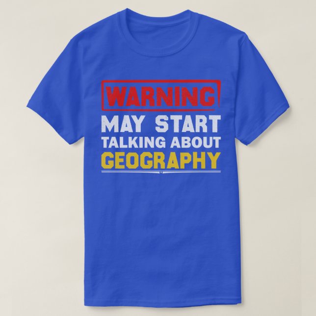 Camiseta Aviso Pode Começar A Falar Sobre A Geografia 1 (Frente do Design)