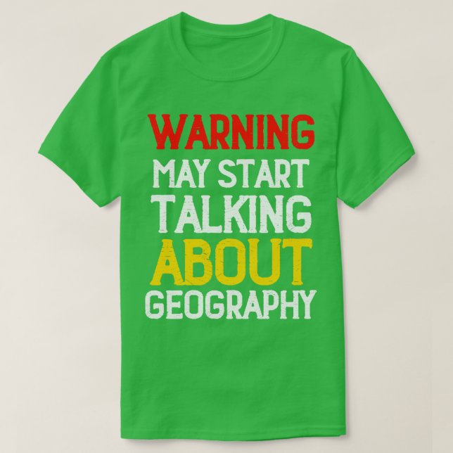 Camiseta Aviso Pode Começar A Falar Sobre A Geografia 5 (Frente do Design)