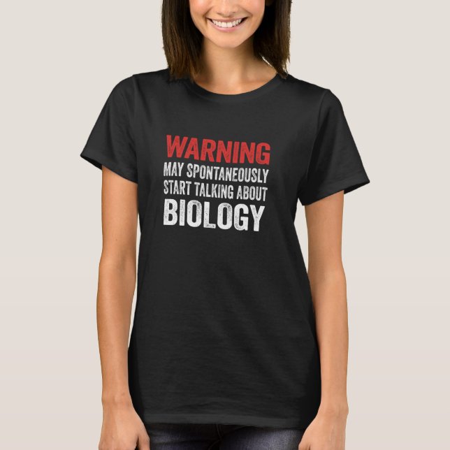 Camiseta Aviso Pode Começar a Falar Sobre Biologia Piada Ch (Frente)