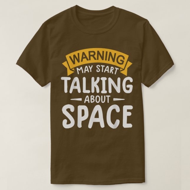 Camiseta aviso pode começar a falar sobre espaço Astronauta (Frente do Design)