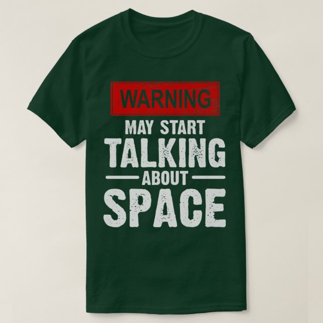 Camiseta aviso pode começar a falar sobre espaço Astronauta (Frente do Design)