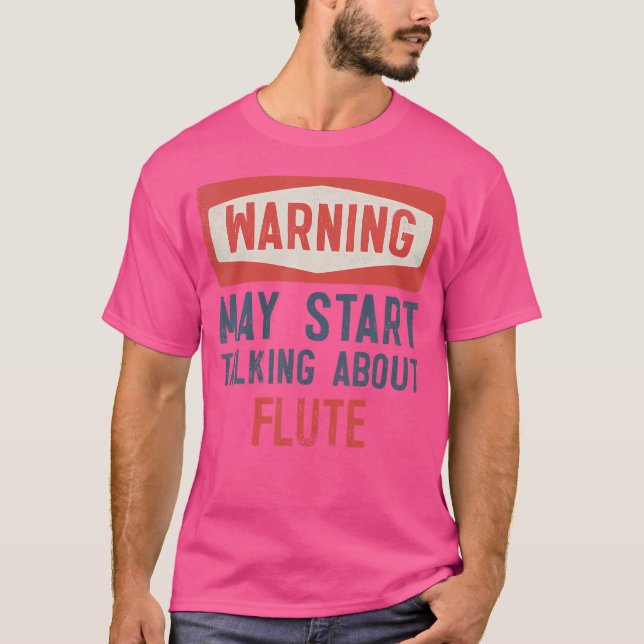 Camiseta Aviso Pode Começar A Falar Sobre Flute (Frente)