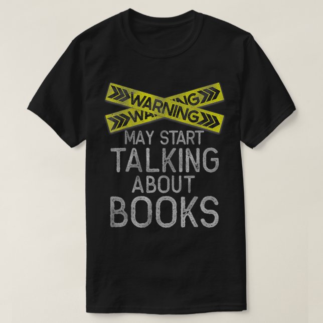 Camiseta Aviso Pode Começar A Falar Sobre Livros Engraçado  (Frente do Design)