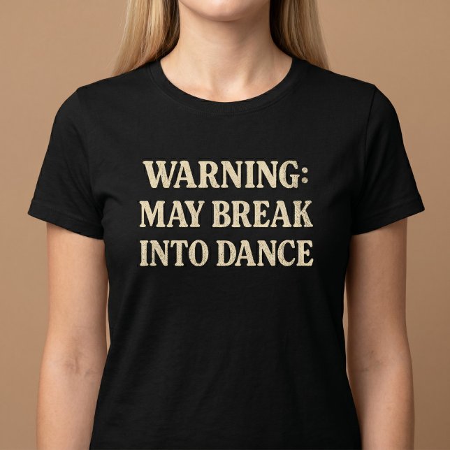 Camiseta Aviso: Pode Explodir em Dança (Criador carregado)