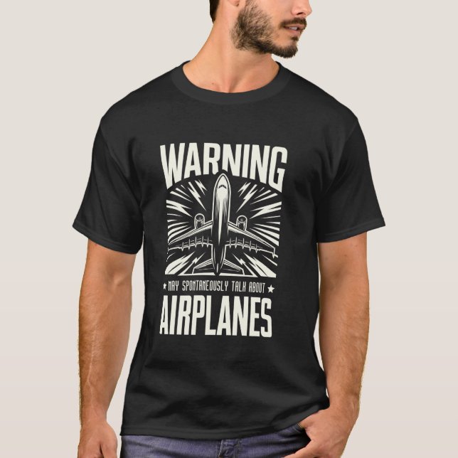 Camiseta Aviso Pode Falar Espontaneamente Sobre Aviões (Frente)