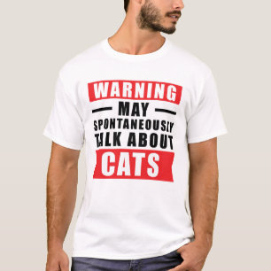 Camiseta Aviso Pode Falar Espontaneamente Sobre Gatos - Div