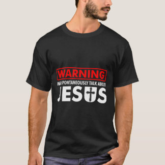 Camiseta Aviso Pode Falar Espontaneamente Sobre Jesus Engra
