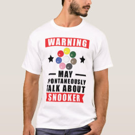Camiseta Aviso Pode Falar Espontaneamente Sobre Snooker