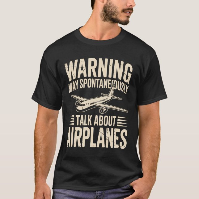 Camiseta Aviso Pode Falar Sobre Aviões Espontaneamente (Frente)