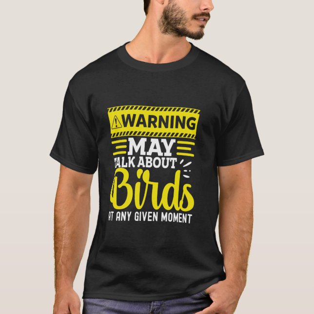 Camiseta Aviso Pode Falar Sobre Pássaros A Qualquer Momento (Frente)
