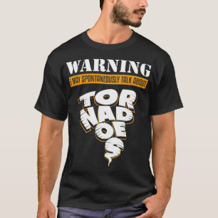 Camiseta Aviso Pode Falar Sobre Tornadoes Tornado Storm Cha