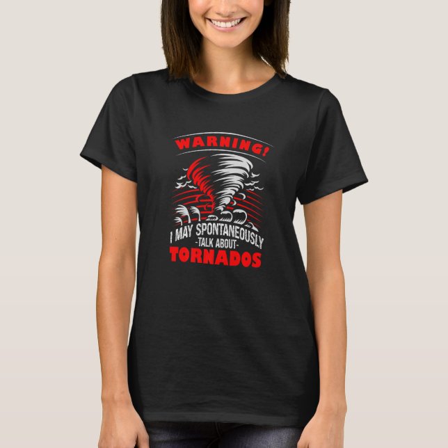 Camiseta Aviso Pode Falar Sobre Tornados Tornado Hunter (Frente)