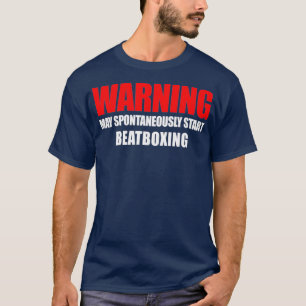 Camiseta AVISO Pode Iniciar Beatboxing Espontaneamente