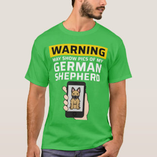 Camiseta Aviso Pode Mostrar Fotos Do Meu Cachorro Pastor Al