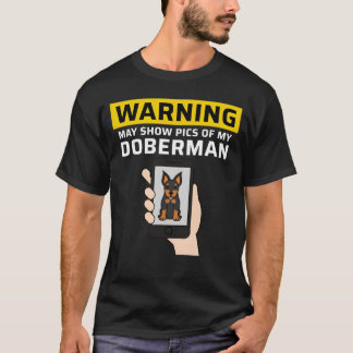 Camiseta Aviso Pode Mostrar Fotos Do Meu Doberman engraçado