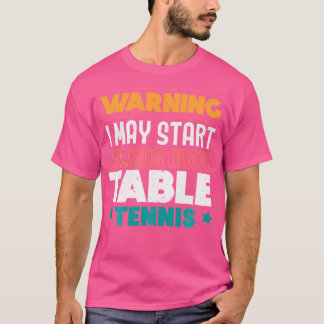 Camiseta Aviso Posso Começar a Falar Sobre o Pino de Tênis