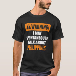 Camiseta Aviso Posso Falar Espontaneamente Sobre Filipinas