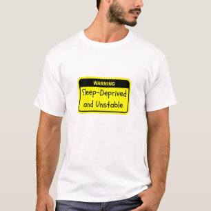 Camiseta Aviso: Privado e instável do sono