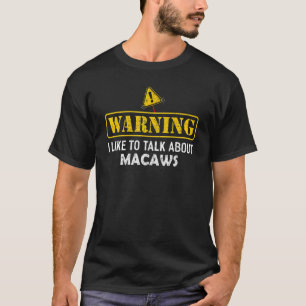 Camiseta Aviso Que Gosto De Falar Sobre MACAWS