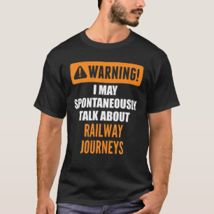 Camiseta Aviso Que Posso Falar Espontaneamente Sobre A ferr