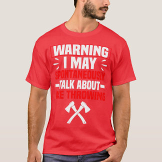 Camiseta Aviso Que Posso Falar Espontaneamente Sobre Ax Thr