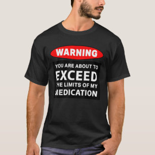 Camiseta Aviso Que Você Está Prestes A Exceder Os Limites D