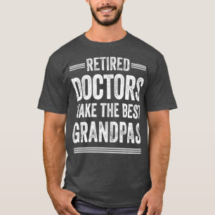 Camiseta Avô aposentado Médico Médico Médico de MD Retireme
