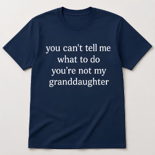 Camiseta Avó Engraçada Você Não é Minha Netas