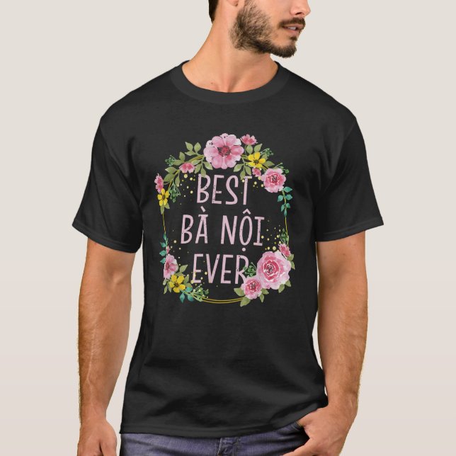 Camiseta Avó Floral Vietnamita Melhor Ba Noi Nunca (Frente)