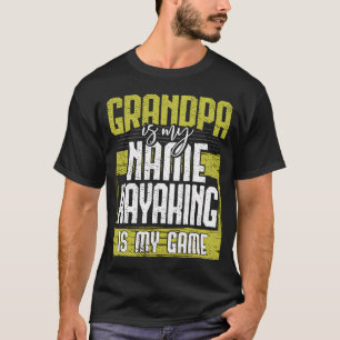 Camiseta Avô Legal É Meu Nome Caiaque É Meu Jogo Pai