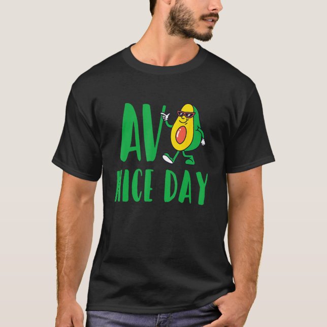 Camiseta Avo Nice Day Avocado Vegetarian Vegan (Frente)