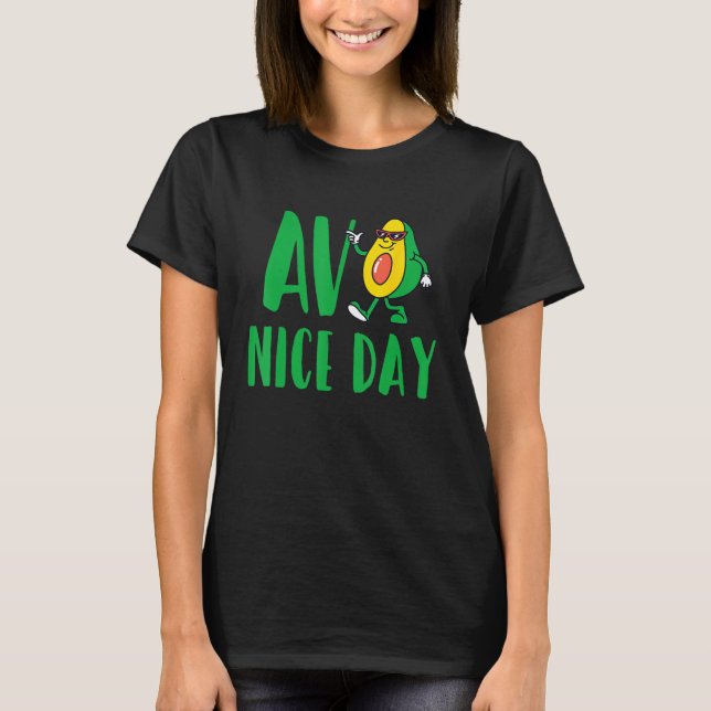 Camiseta Avo Nice Day Avocado Vegetarian Vegan (Frente)