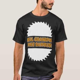 Camiseta Avô Real De Madeira Torna Carpinteiro De Sawdust