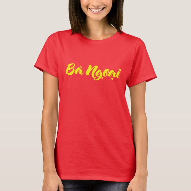 Camiseta Avó Vietnamita (Materna) - Bà Ngoani (Frente)