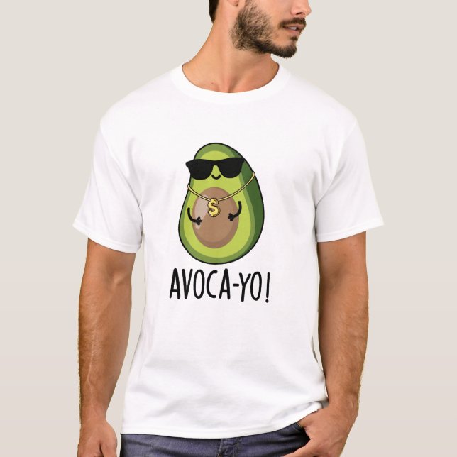 Camiseta Avoca-yo Funny Legal Avocado Pun (Frente)