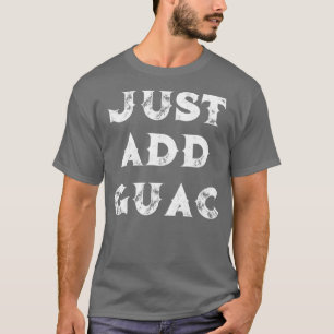 Camiseta Avocado Apenas Adicionar Guac Guacamole